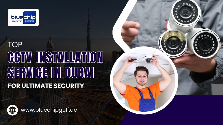 Top CCTV Installation Service In Dubai For Ultimate Security