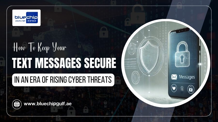 How To Keep Your Text Messages Secure In An Era Of Rising Cyber Threats