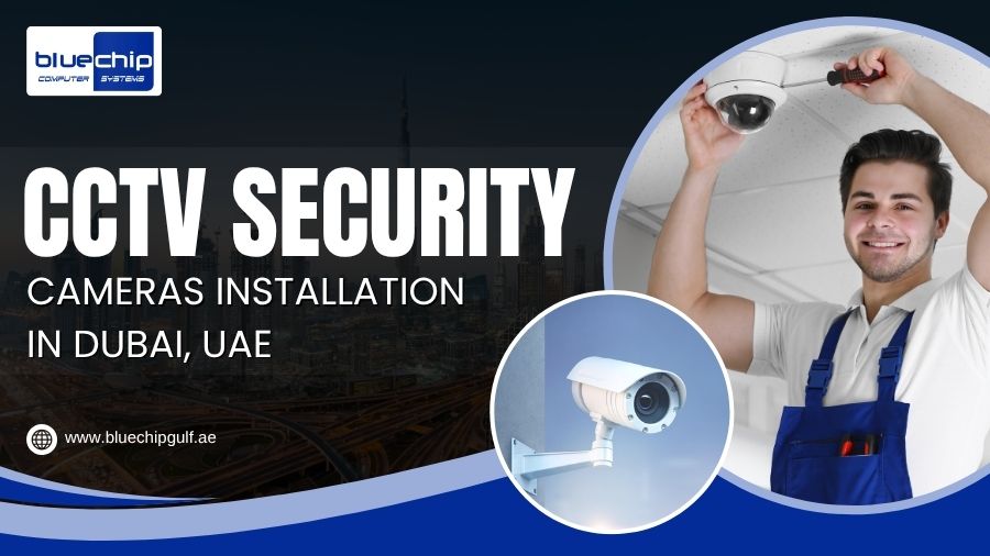 CCTV Security Cameras Installation In Dubai, UAE